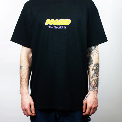 DOOMED THE GOOD SHIT TEE BLACK